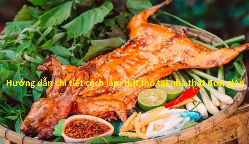 hướng dẫn cách làm thịt thỏ