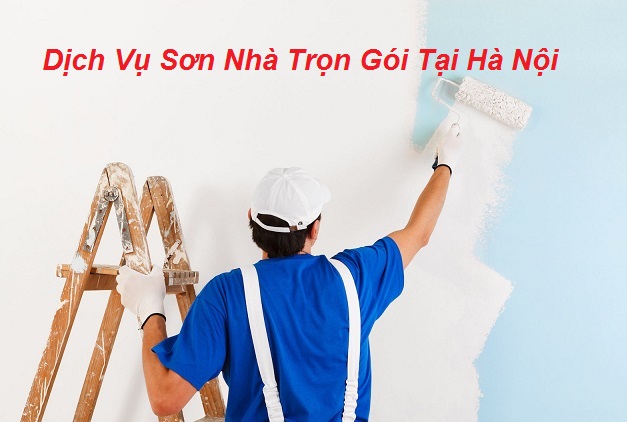 Dịch Vụ Sơn Nhà Trọn Gói Hà Nội – Đảm Bảo Chất Lượng, Tiết Kiệm Chi Phí